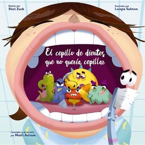 Cepillo de Dientes Que No Quería Cepillar, El - by  Shiri Zuck (Hardcover) - 1 of 1