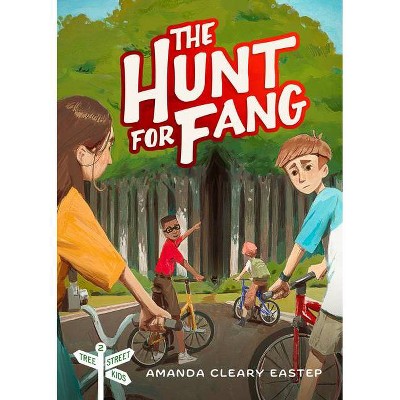 The Hunt for Fang - by  Amanda Cleary Eastep (Paperback)