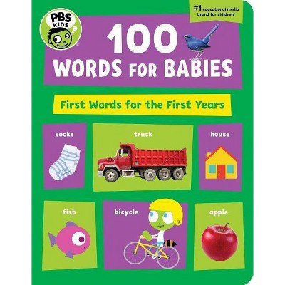 PBS Kids 100 Words for Babies, 8 - by  The Early Childhood Experts at Pbs Kids (Board Book)