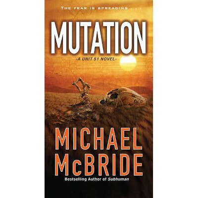 Mutation - (Unit 51 Novel) by  Michael McBride (Paperback)