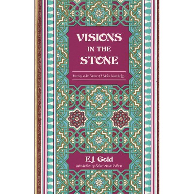 Visions in the Stone - 2nd Edition by  E J Gold (Paperback)