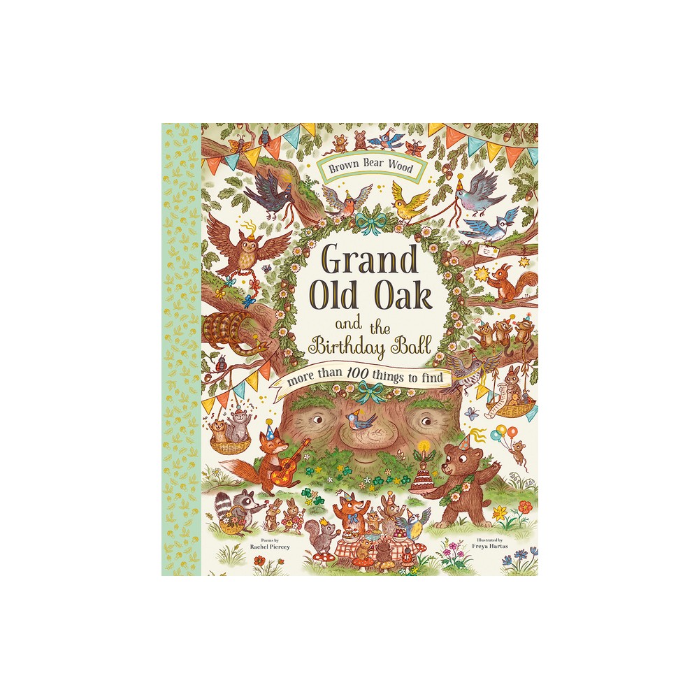 Grand Old Oak and the Birthday Ball - (Brown Bear Wood) by Rachel Piercey (Hardcover)