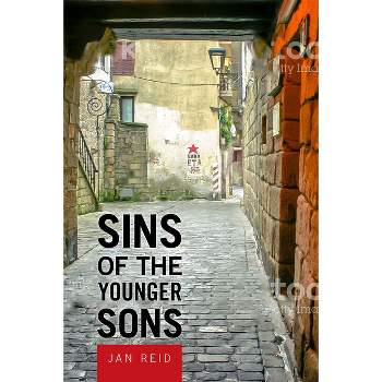 Sins of the Younger Sons - by  Jan Reid (Hardcover)