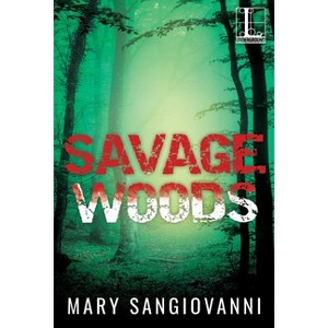 Savage Woods - by  Mary Sangiovanni (Paperback) - 1 of 1