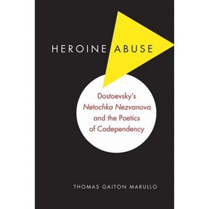 Heroine Abuse - by  Thomas Gaiton Marullo (Paperback) - 1 of 1
