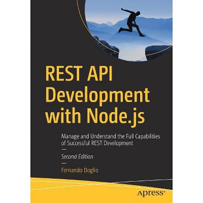 Rest API Development with Node.Js - 2nd Edition by  Fernando Doglio (Paperback)