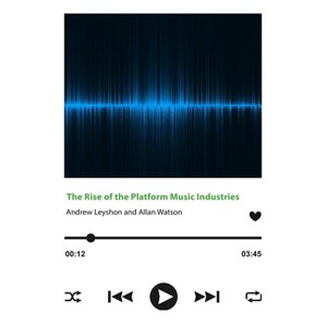 The Rise of the Platform Music Industries - by  Andrew Leyshon & Allan Watson (Paperback) - 1 of 1
