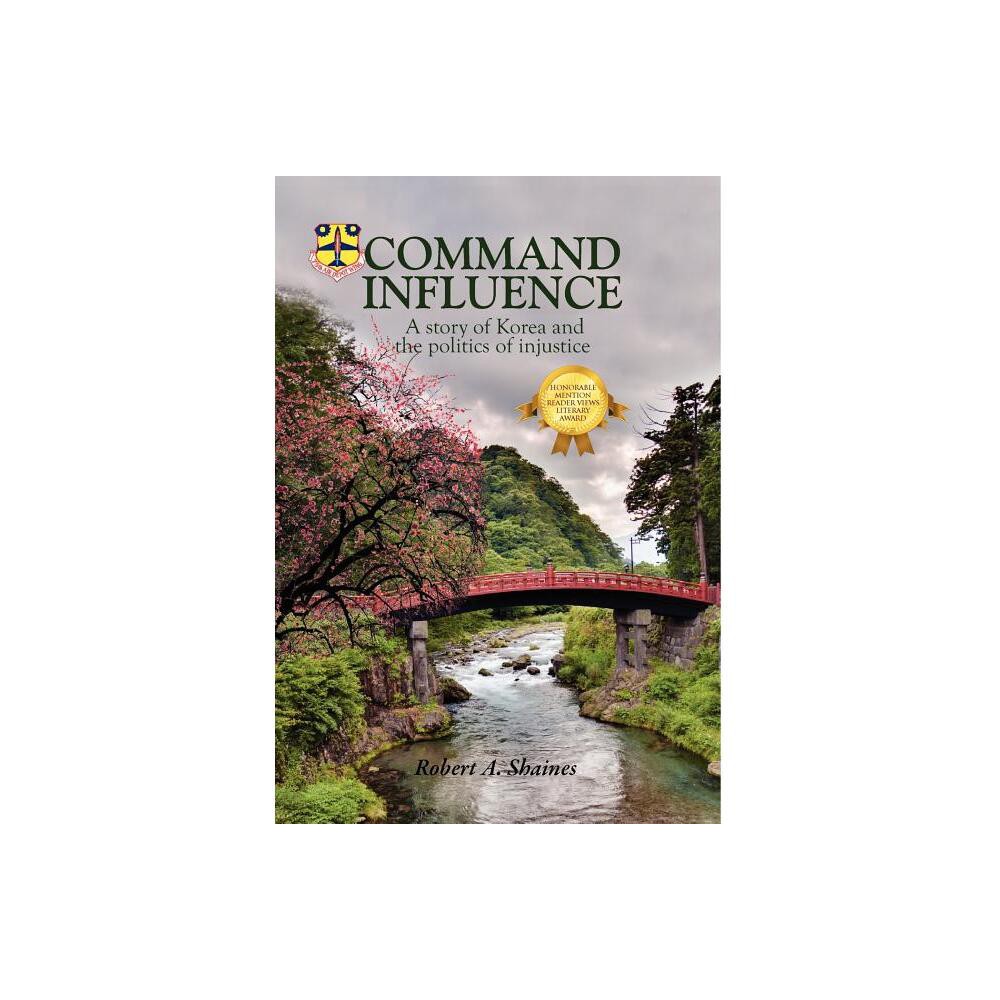 Command Influence - by Robert A Shaines (Hardcover)