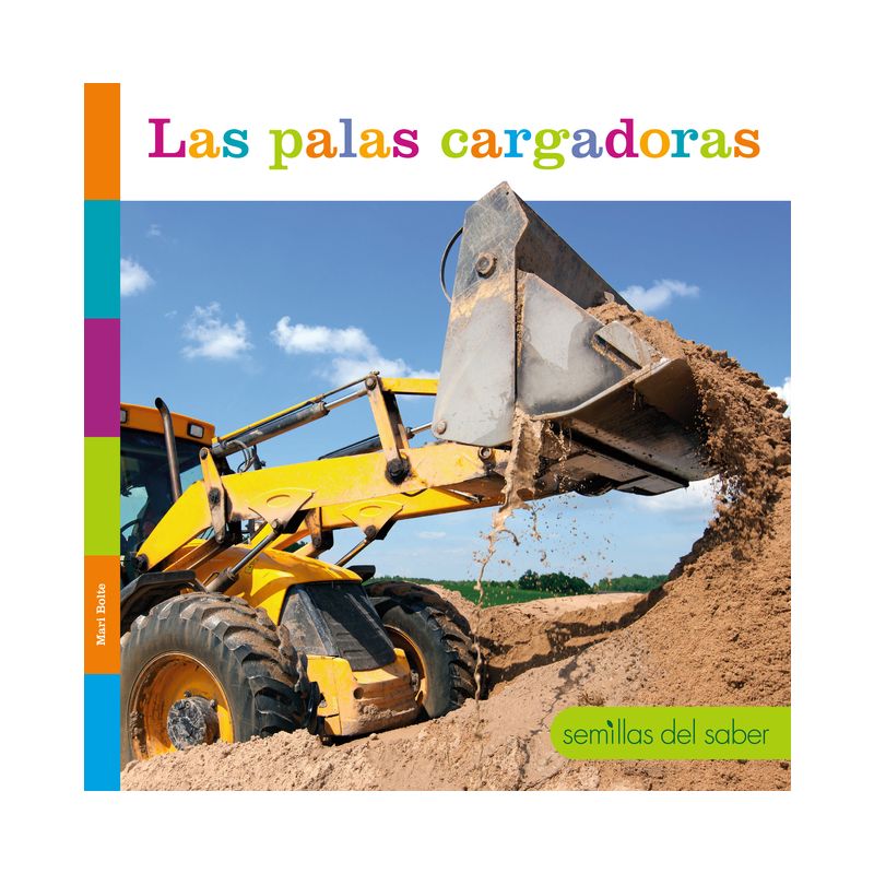 Las Palas Cargadoras - by  Mari Bolte (Paperback), 1 of 2