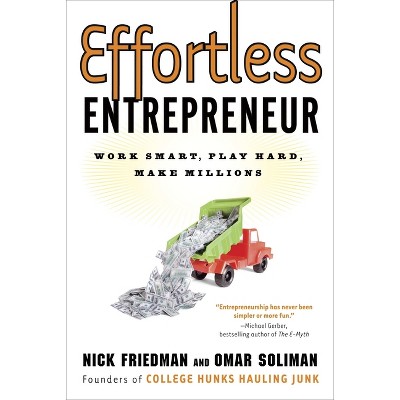 Effortless Entrepreneur - by  Nick Friedman & Omar Soliman & Daylle Deanna Schwartz (Paperback)