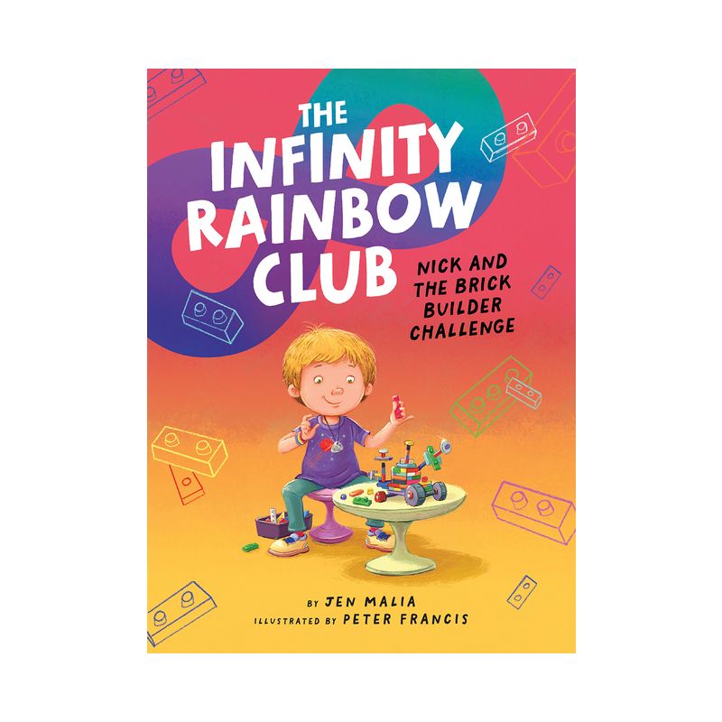 Nick and the Brick Builder Challenge - (The Infinity Rainbow Club) by Jen Malia, 1 of 2