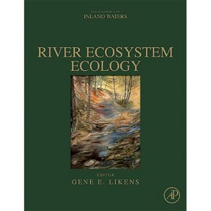 River Ecosystem Ecology - by  Gene E Likens (Paperback) - 1 of 1