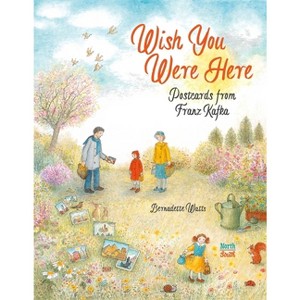 Wish You Were Here - by  Bernadette Watts (Hardcover) - 1 of 1
