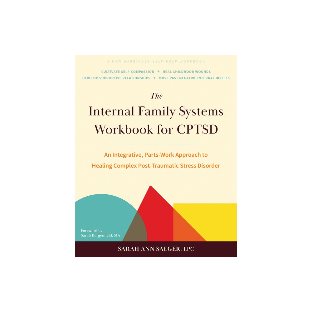 The Internal Family Systems Workbook for Cptsd - by Sarah Ann Saeger (Paperback)
