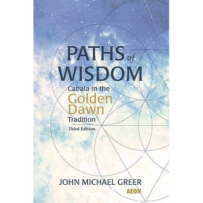 Paths of Wisdom - by  John Michael Greer (Paperback)