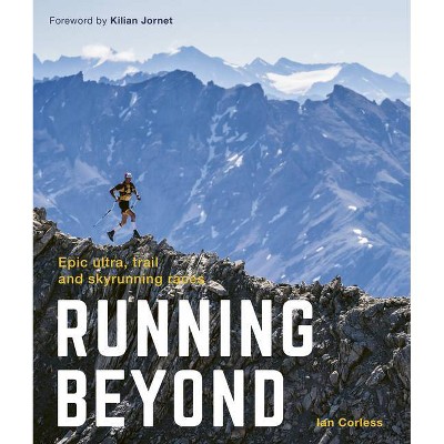 Running Beyond - by  Ian Corless (Paperback)