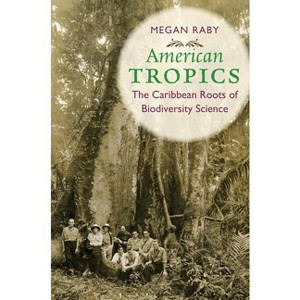 American Tropics - (Flows, Migrations, and Exchanges) by Megan Raby - 1 of 1