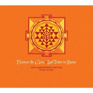 Banco de Gaia - Last Train to Lhasa: 20th Anniversary Edition (CD) - 1 of 1