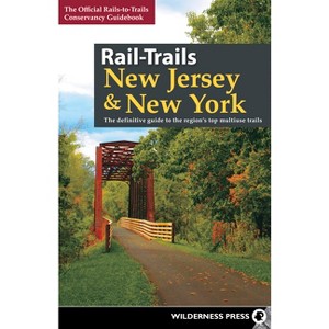 Rail-Trails New Jersey & New York - by  Rails-To-Trails Conservancy (Hardcover) - 1 of 1