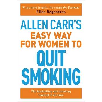 Allen Carr's Easy Way for Women to Quit Smoking - (Allen Carr's Easyway) (Paperback)