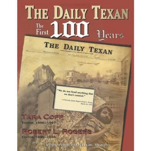 The Daily Texan - by  Tara Copp & Robert L Rogers (Paperback) - 1 of 1
