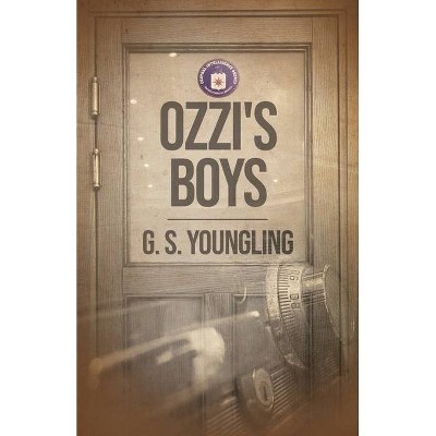 Ozzi's Boys - by  G S Youngling (Paperback)