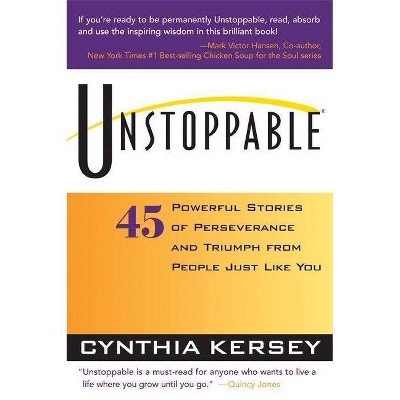 Unstoppable - by  Cynthia Kersey (Paperback)