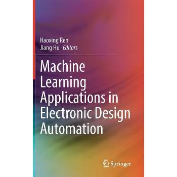 Machine Learning Applications in Electronic Design Automation - by Haoxing Ren & Jiang Hu