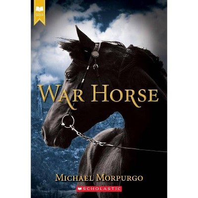 War Horse (Scholastic Gold) - by  Michael Morpurgo (Paperback)