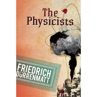 The Physicists - by  Friedrich Durrenmatt (Paperback)