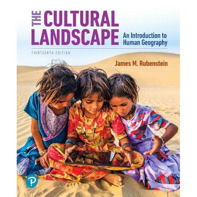 The Cultural Landscape - 13th Edition by  James Rubenstein (Hardcover)