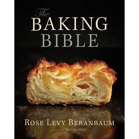 The Baking Bible - by  Rose Levy Beranbaum (Hardcover) - image 1 of 1