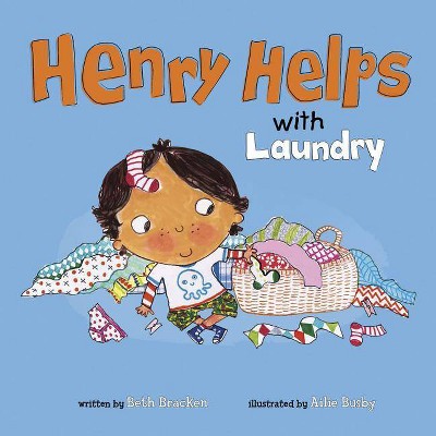 Henry Helps with Laundry - by  Beth Bracken (Paperback)