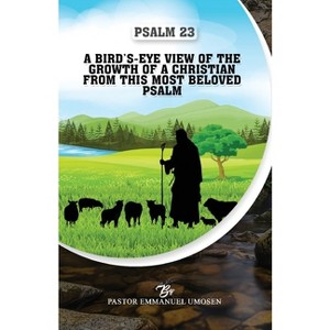 Psalm 23 - by  Emmanuel Umosen (Paperback) - 1 of 1