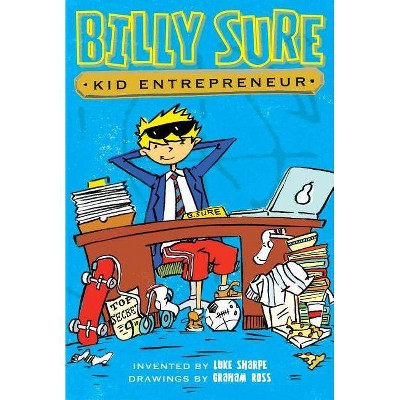 Billy Sure Kid Entrepreneur, 1 - by  Luke Sharpe (Paperback)