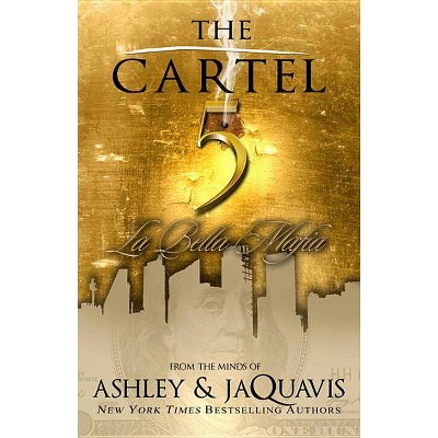 The Cartel 5 - by  Ashley & Jaquavis (Paperback)