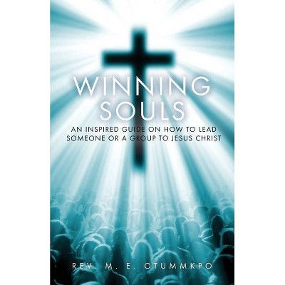 Winning Souls - by  M E Otummkpo (Paperback)