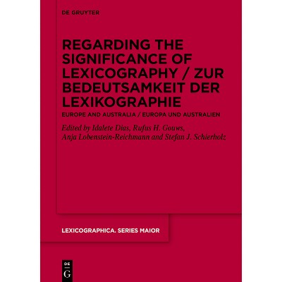 Regarding the Significance of Lexicography / Zur Bedeutsamkeit Der Lexikographie - (Lexicographica. Series Maior) (Hardcover)