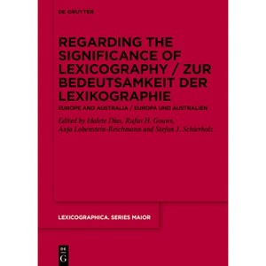 Regarding the Significance of Lexicography / Zur Bedeutsamkeit Der Lexikographie - (Lexicographica. Series Maior) (Hardcover) - 1 of 1
