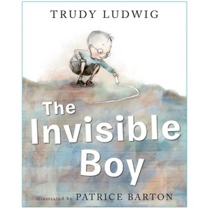 The Invisible Boy - by  Trudy Ludwig (Hardcover) - 1 of 1