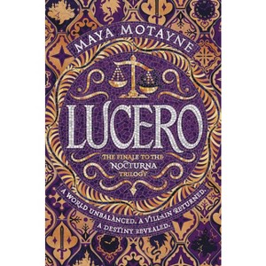Lucero - (Nocturna) by  Maya Motayne (Hardcover) - 1 of 1