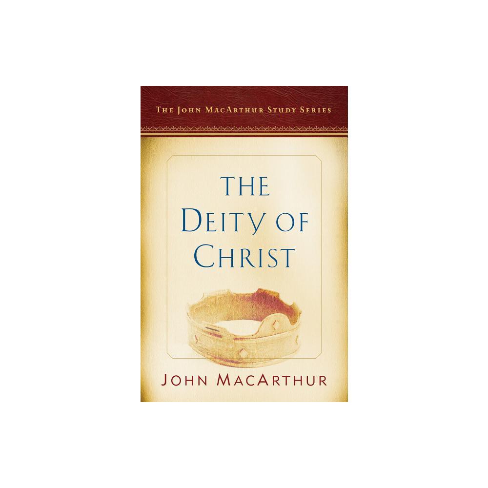 ISBN 9780802415110 product image for The Deity of Christ - (John MacArthur Study Series 2017) by John MacArthur (Pape | upcitemdb.com