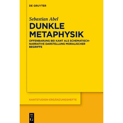 Dunkle Metaphysik - (Kantstudien-Ergänzungshefte) by  Sebastian Abel (Hardcover)