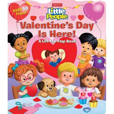 Fisher-Price Little People: Valentine's Day Is Here! - (Lift-The-Flap) by  Matt Mitter (Board Book)