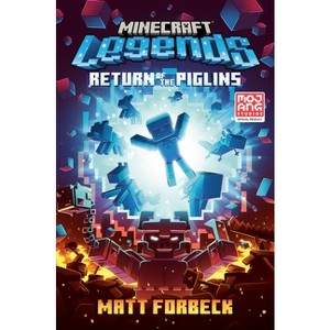 Minecraft Legends: Return of the Piglins: An Official Minecraft Novel - by Ballantine (Hardcover) - 1 of 1