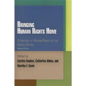 Bringing Human Rights Home - (Pennsylvania Studies in Human Rights) Abridged by  Cynthia Soohoo & Catherine Albisa & Martha F Davis (Paperback) - 1 of 1