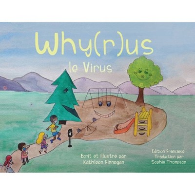 Why(r)us le Virus - by  Kathleen Finnegan (Paperback)