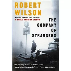 The Company of Strangers - by  Robert Wilson (Paperback)