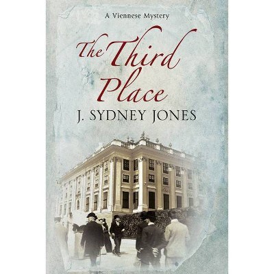 The Third Place - (Viennese Mystery) by  Jones (Hardcover)