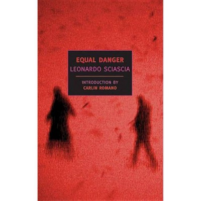 Equal Danger - (New York Review Books (Paperback)) by  Leonardo Sciascia (Paperback)